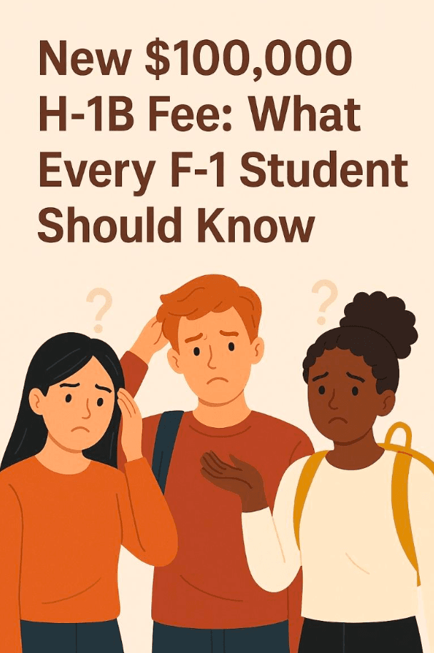 New $100,000 H-1B Fee: What Every F-1 Student Should Know