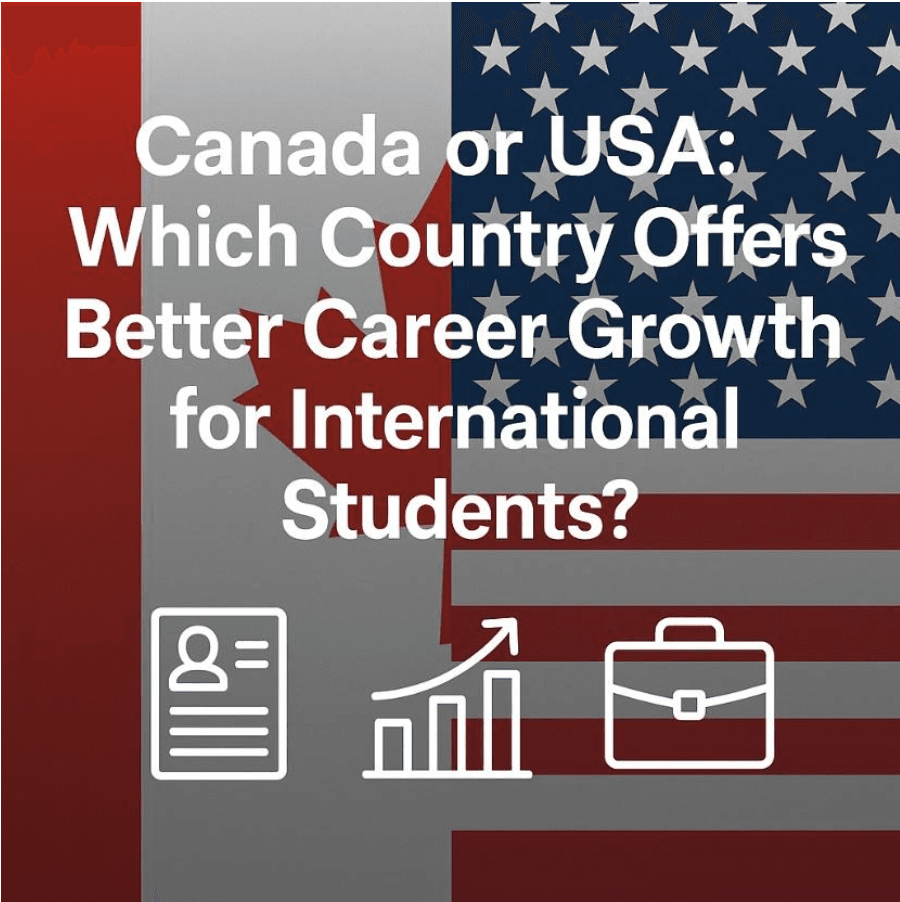 Canada or USA: Which Country Offers Better Career Growth for International Students?